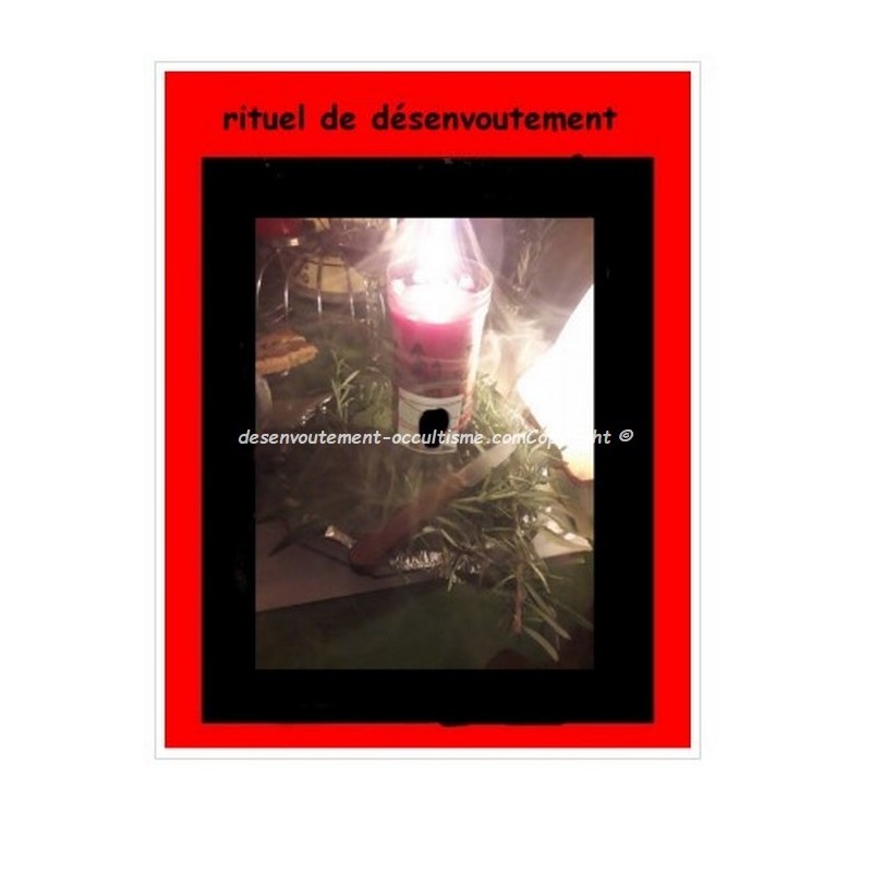 puissant rituel de désenvoutement de haute magie