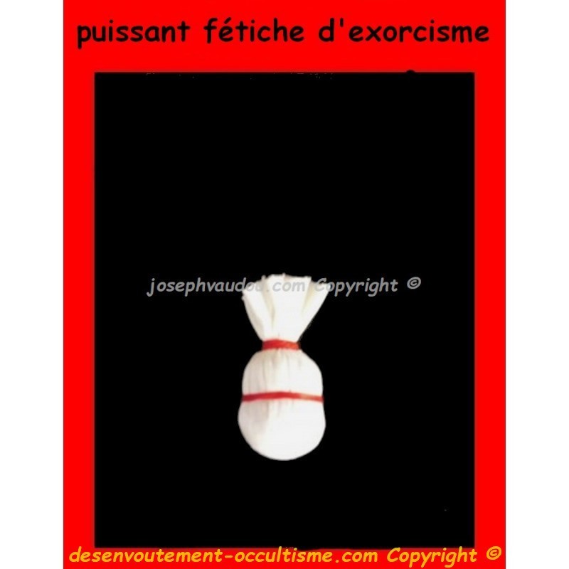 puissant fétiche  vaudou d'exorcisme